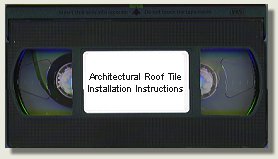 Architectural Roof Tile Installation Instructions